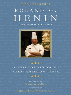 cover image of Roland G. Henin: 50 Years of Mentoring Great American Chefs